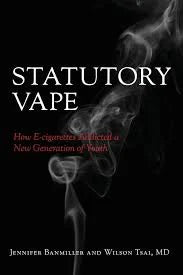 Statutory Vape : How the e-cigarette Industry Addicted a New Generation of Youth